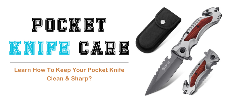 Pocket Knife Care